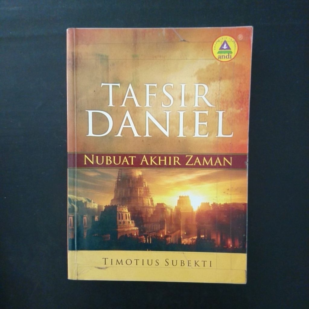 Tafsir Daniel (Nubuat Akhir Zaman) - Timotius Subekti