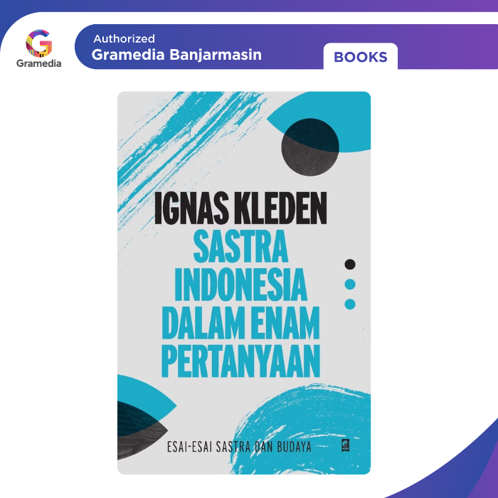 Gramedia Banjarmasin - Sastra Indonesia dalam Enam Pertanyaan
