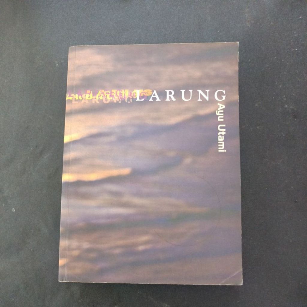 novel sastra original larung LARUNG by ayu Utami