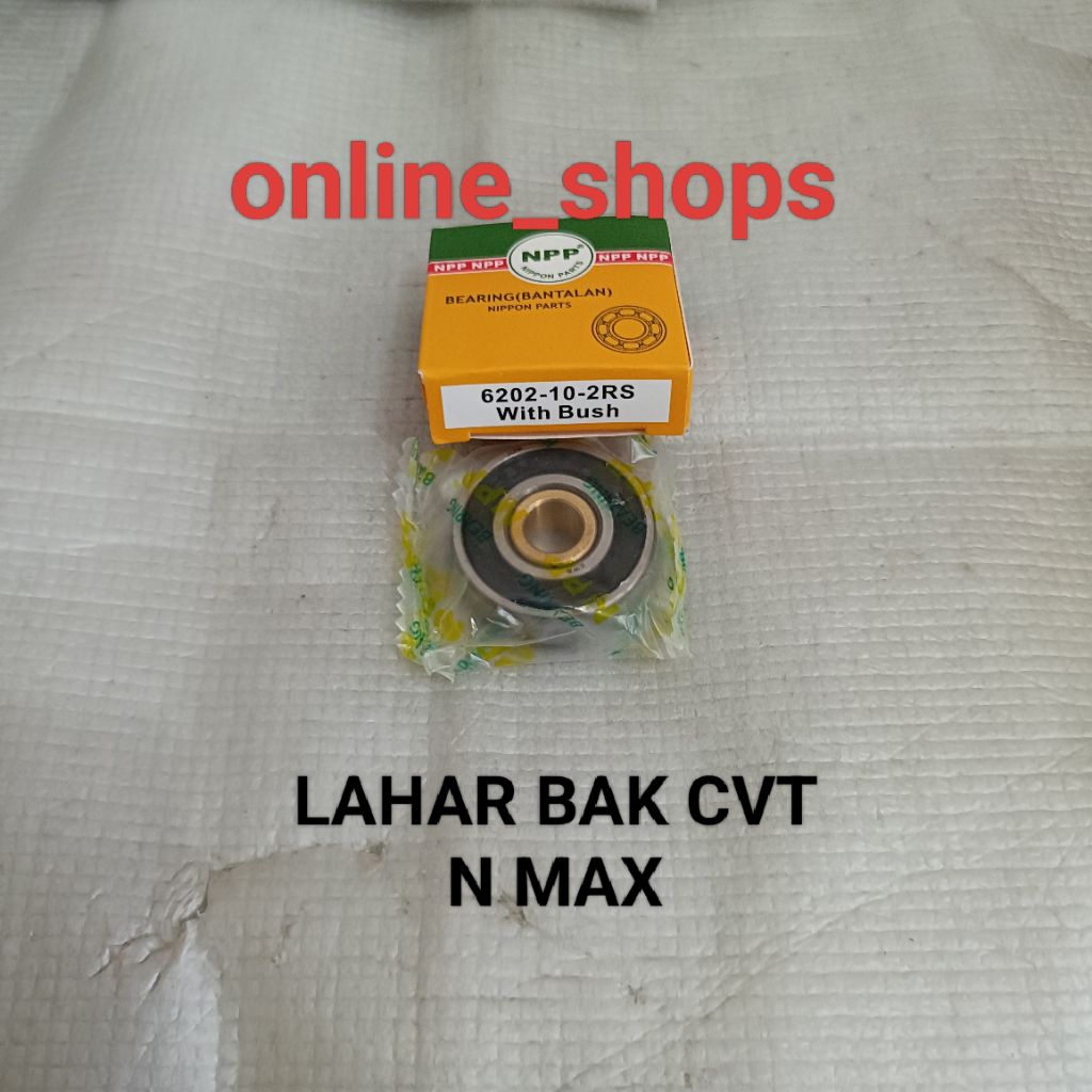 Lahar cvt bearing bak cvt lahar bak cvt N max 6202 yamaha NPP