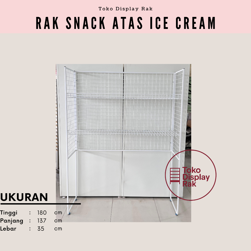 Rak Atas Freezer Ice Cream | Rak Snack Untuk Mini Market