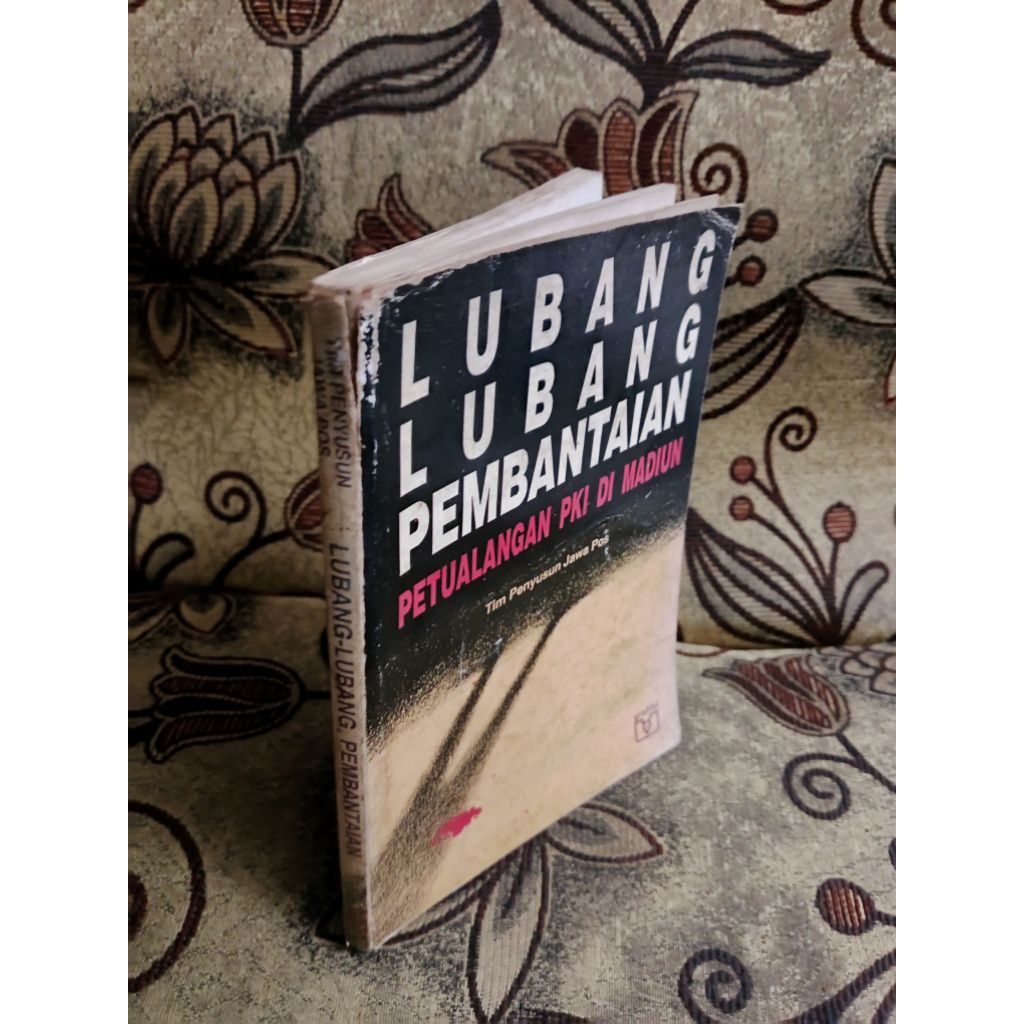 Lubang-Lubang Pembantaian Petualangan Pki di Madiun