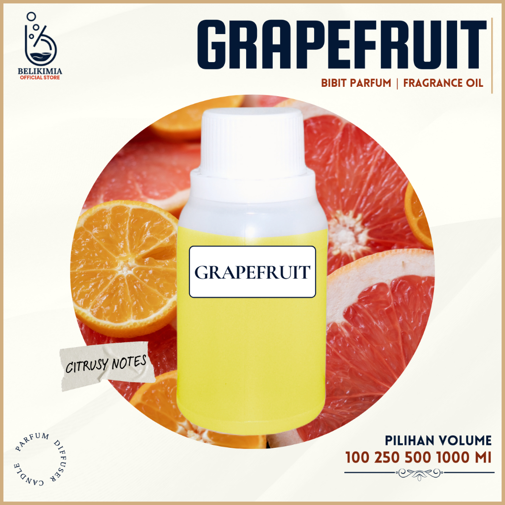 Bibit Parfum Grapefruit [Citrus] - Fragrance Oil - Untuk Parfum, Diffuser & Lilin Aromaterapi