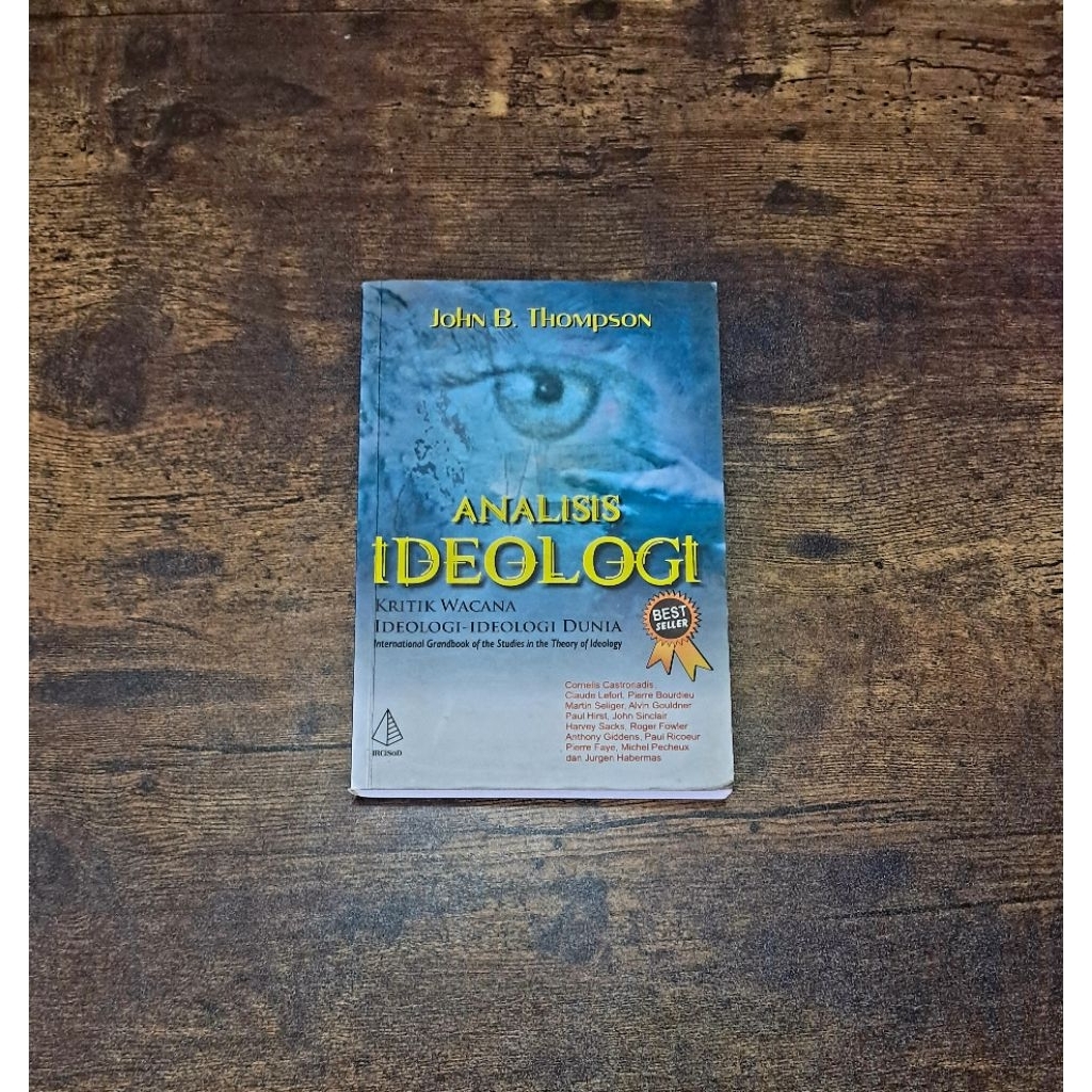 ANALISIS IDEOLOGI KRITIK WACANA IDEOLOGI - IDEOLOGI DUNIA - JOHN B. THOMPSON