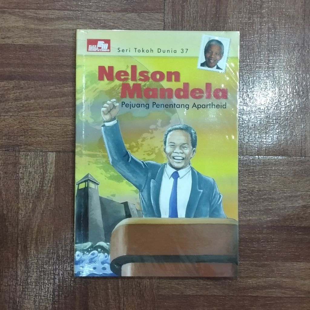 Seri Tokoh Dunia 37. Nelson Mandela - Penerbit PT Elex Media Komputindo (Bekas)