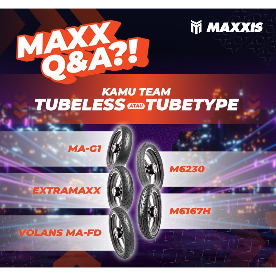 SNI Ban MAXXIS 90/80-17 VICTRA ST, CT, GREEN DEVIL, VOLANS, EXTRAMAXX TUBELESS Ban Motor GTR 150, MX