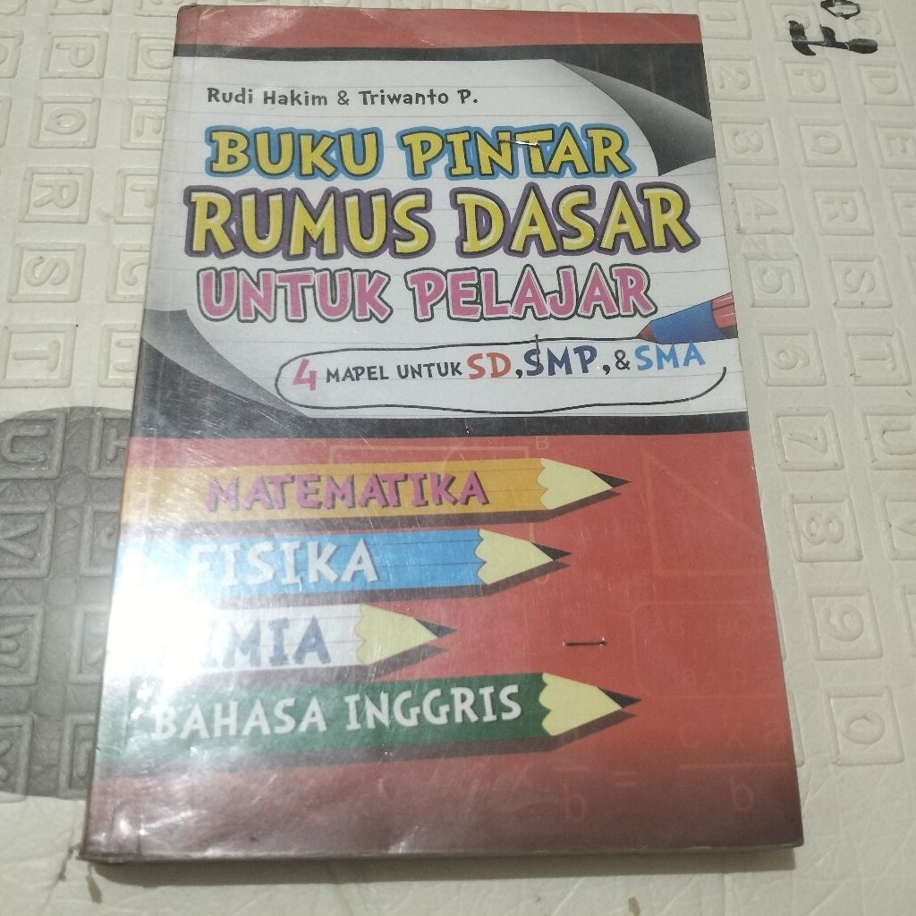 BUKU PINTAR RUMUS DASAR UNTUK SD, SMP DAN SMA MAPEL MATEMATIKA, FISIKA, KIMIA, BAHASA INGGRIS (BEKAS