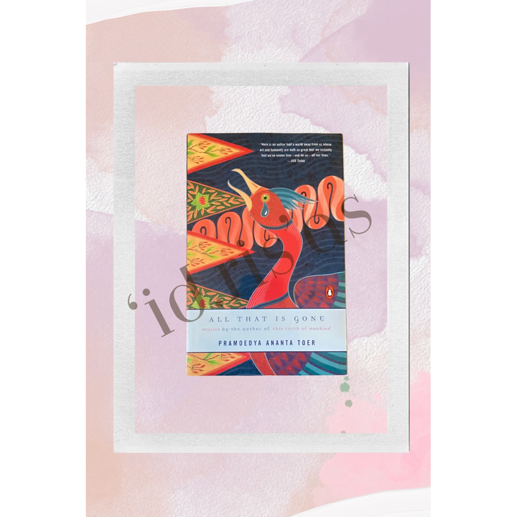 Novel - All That is Gone by Pramoedya Ananta Toer