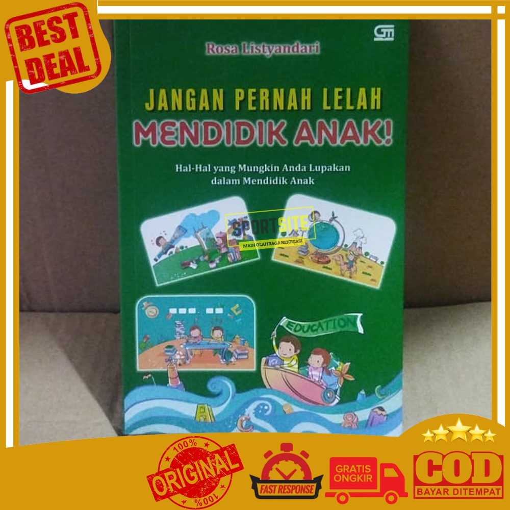 Buku Jangan Pernah Lelah Mendidik Anak by Rosa Listyandari Gramedia Hal-Hal yang Mungkin Anda Lupaka