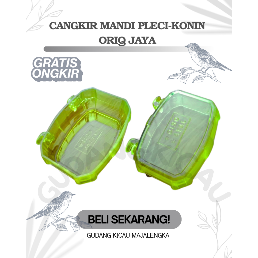 CEPUK CANGKIR MANDI PLECI KONIN ORIQ JAYA – AKSESORIS SANGKAR BURUNG GUDANG KICAU