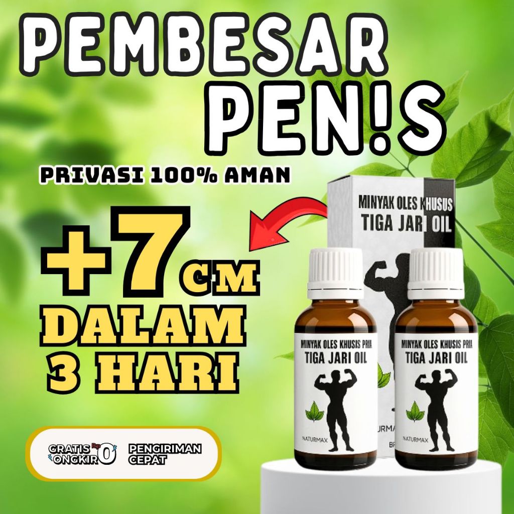 TOP 1 PEMBESARPENIS TIGA JARI OIL BPOM HERBAL PEMBESAR PRIA PERMANEN