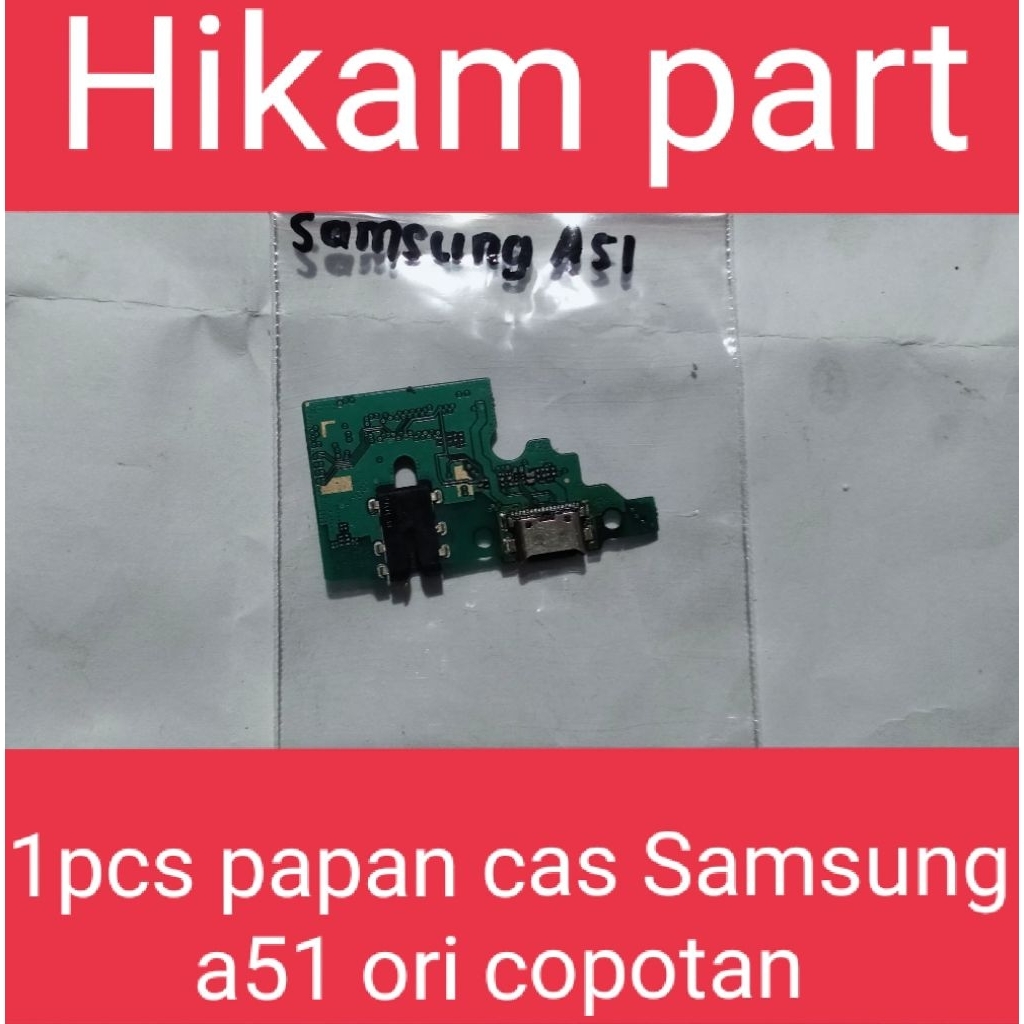 1pcs papan cas Samsung a51 ori copotan