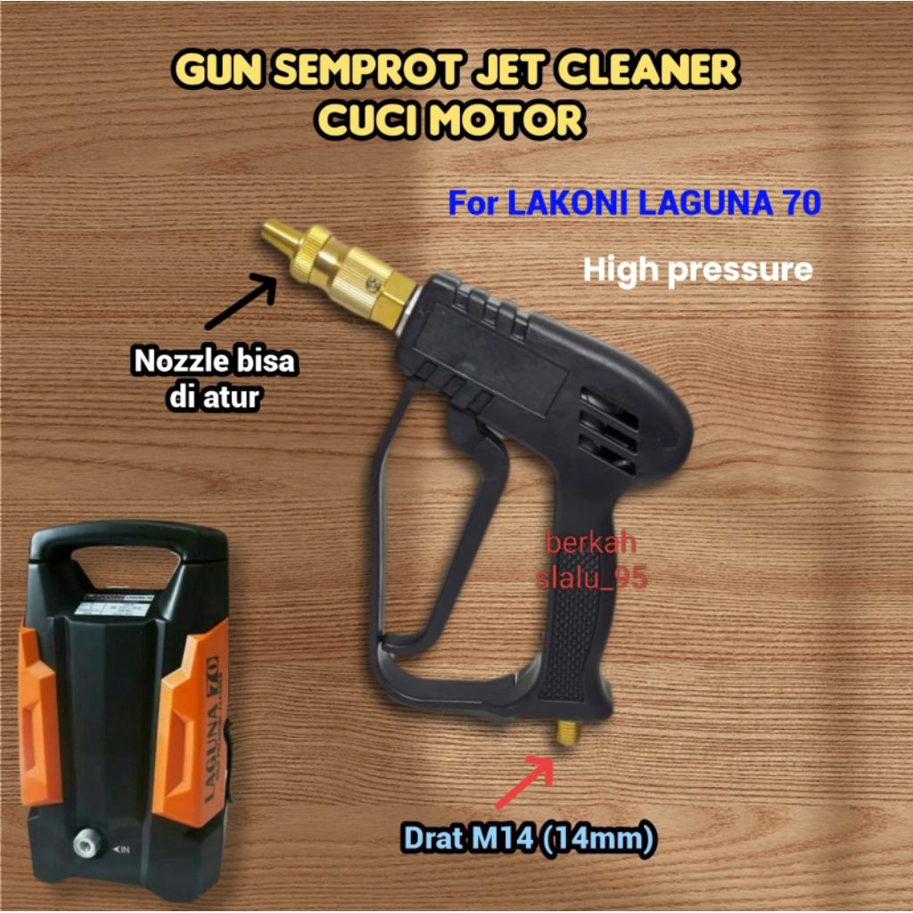 Gun semprot jet cleaner lakoni LAGUNA nozzle cuci stim semprotan air cuci motor washer - tembak - dr