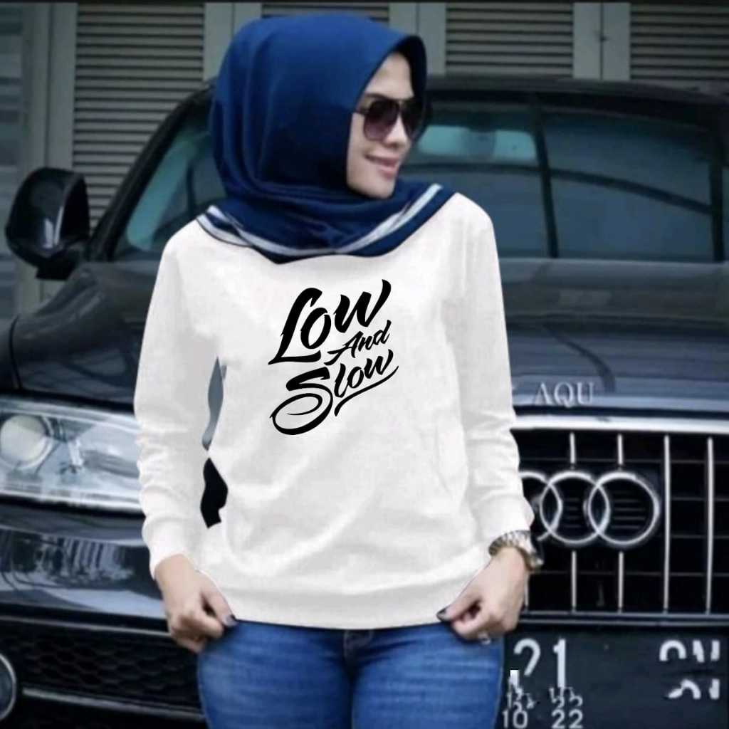 Kaos Atasan Lengan Panjang Wanita Dewasa Motif Low and Slow Kekinian Kaos Long Sleeve Crewneck Wanit