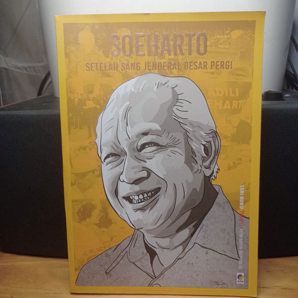 buku original Soeharto Setelah Sang Jenderal Besar Pergi