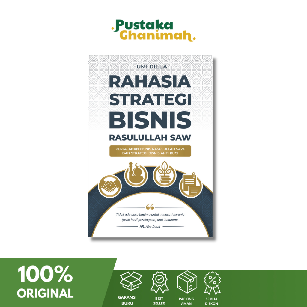 Rahasia Strategi Bisnis Rasulullah SAW : Perjalanan Bisnis Rasulullah SAW dan Strategi Bisnis Anti R
