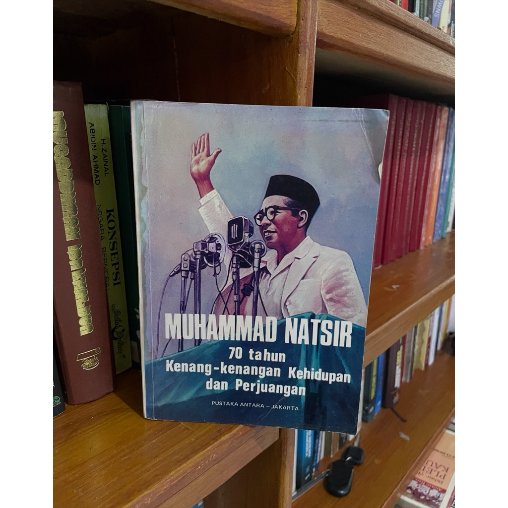 Muhammad Natsir 70 Tahun Kenang-Kenangan Kehidupan dan Perjuangan