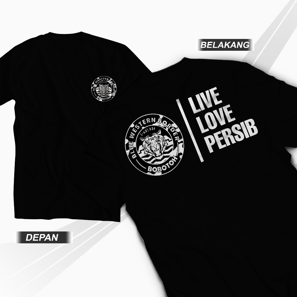 Kaos Live Love Persib Kaos Bobotoh Pria Wanita