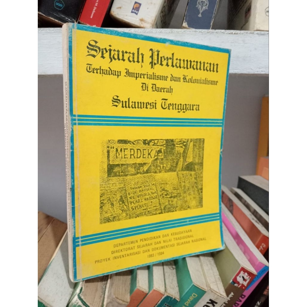 SEJARAH PERLAWANAN TERHADAP IMPERIALISME DAN KOLONIALISME DI DAERAH SULAWESI TENGGARA