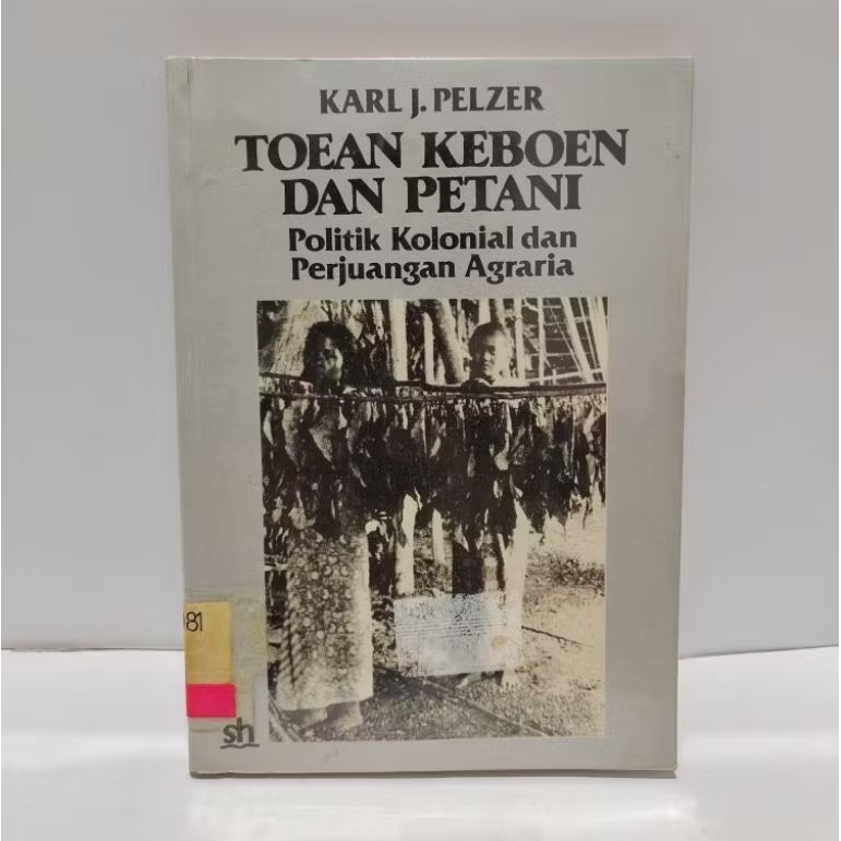 BUKU ORI LANGKA TOEAN KEBOEN DAN PETANI - KARL J. PELZER