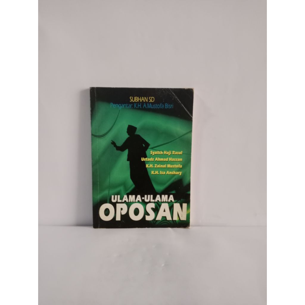 BUKU ORIGINAL ULAM - ULAMA OPASAN oleh Syaikh Haji Rasul, Ustadz Ahmad Hassan, KH. Zainal Mustofa, K