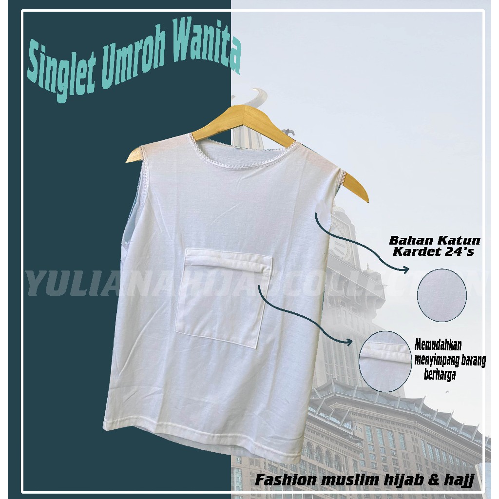 Singlet Umroh wanita | Singlet Dalaman Gamis Wanita | Perlengkapan Umroh Wanita
