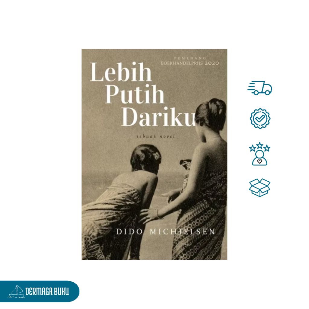 [Original] Novel Sejarah Lebih Putih Dariku - D. Michielsen