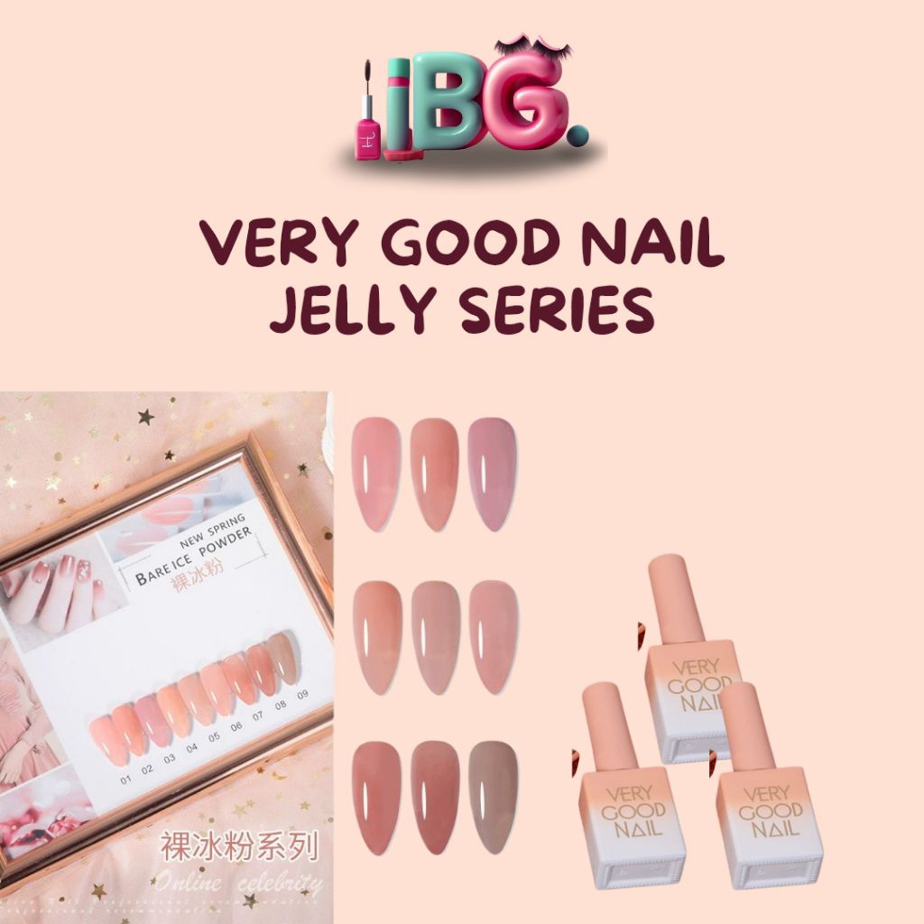 Kutek very good nail nude jelly Kutek jelly nude Very Good nail nude series Very Good Nail Gel Polish Nude Series 9 Warna Kutek Gel Nude Tahan Lama