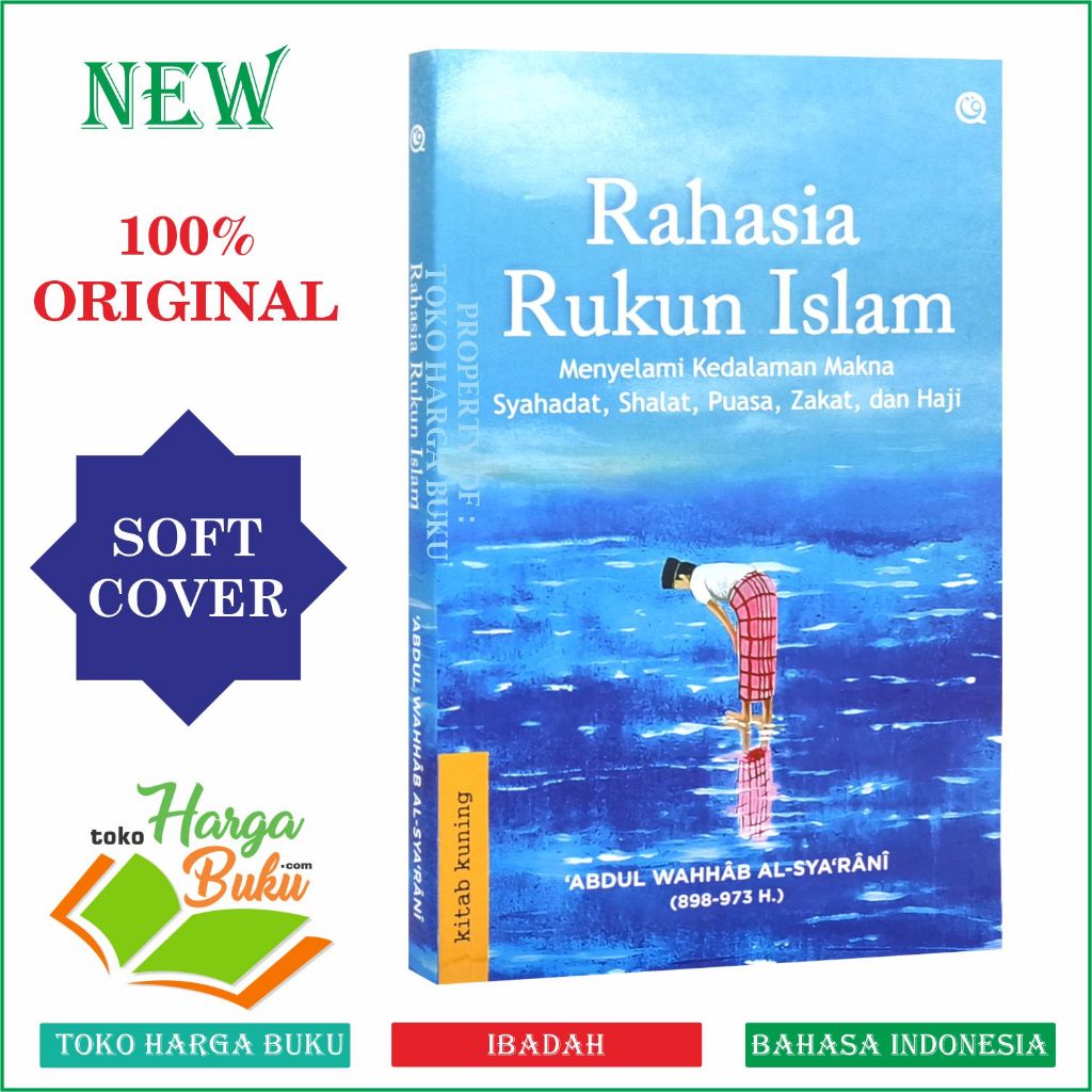 Foto Rahasia Rukun Islam Menyelami Kedalaman Makna Syahadat Shalat Puasa Zakat dan Haji Imam Syarani Qaf