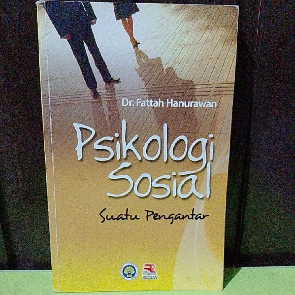 PSIKOLOGI SOSIAL SUATU PENGANTAR OLEH FATTAH HANURAWAN