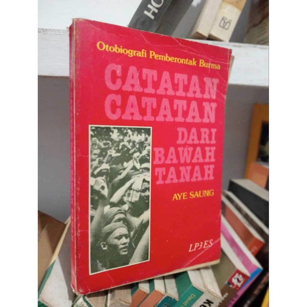 CATATAN CATATAN DARI BAWAH TANAH (OTOBIOGRAFI PEMBERONTAK BURMA)