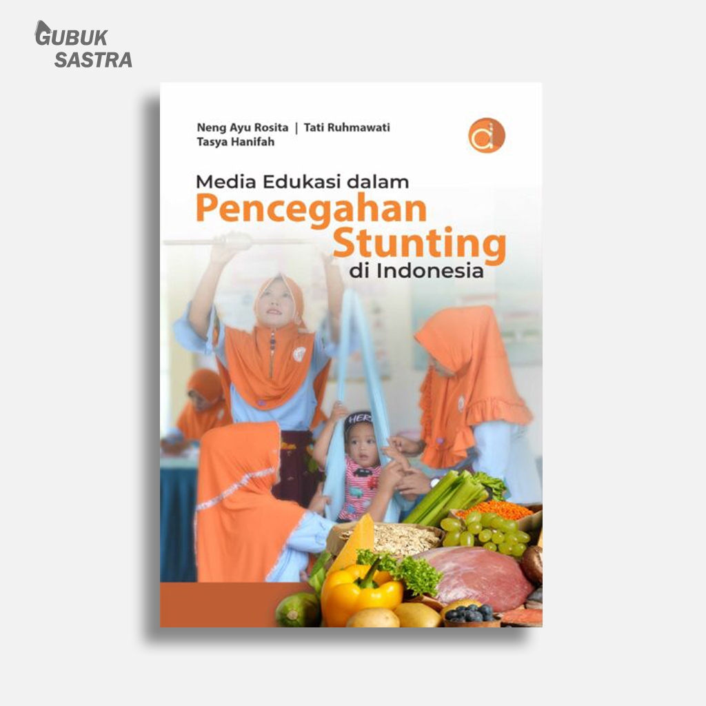 Buku Media Edukasi dalam Pencegahan Stunting di Indonesia | Neng Ayu Rosita | Deepublish