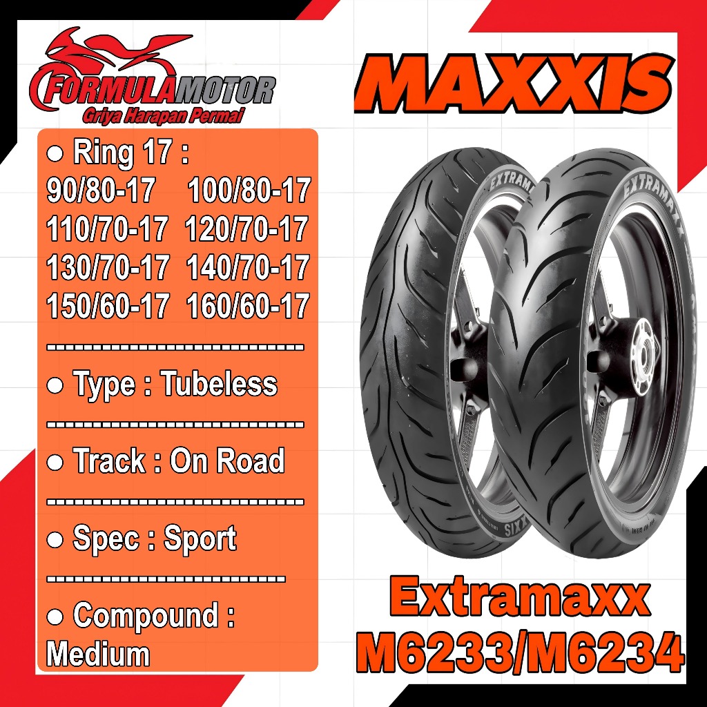 Promo Maxxis Extramaxx Ring 17 Tubeless - Ban Tubles Motor Sport/Moge Ukuran 90/80, 100/80, 110/70,