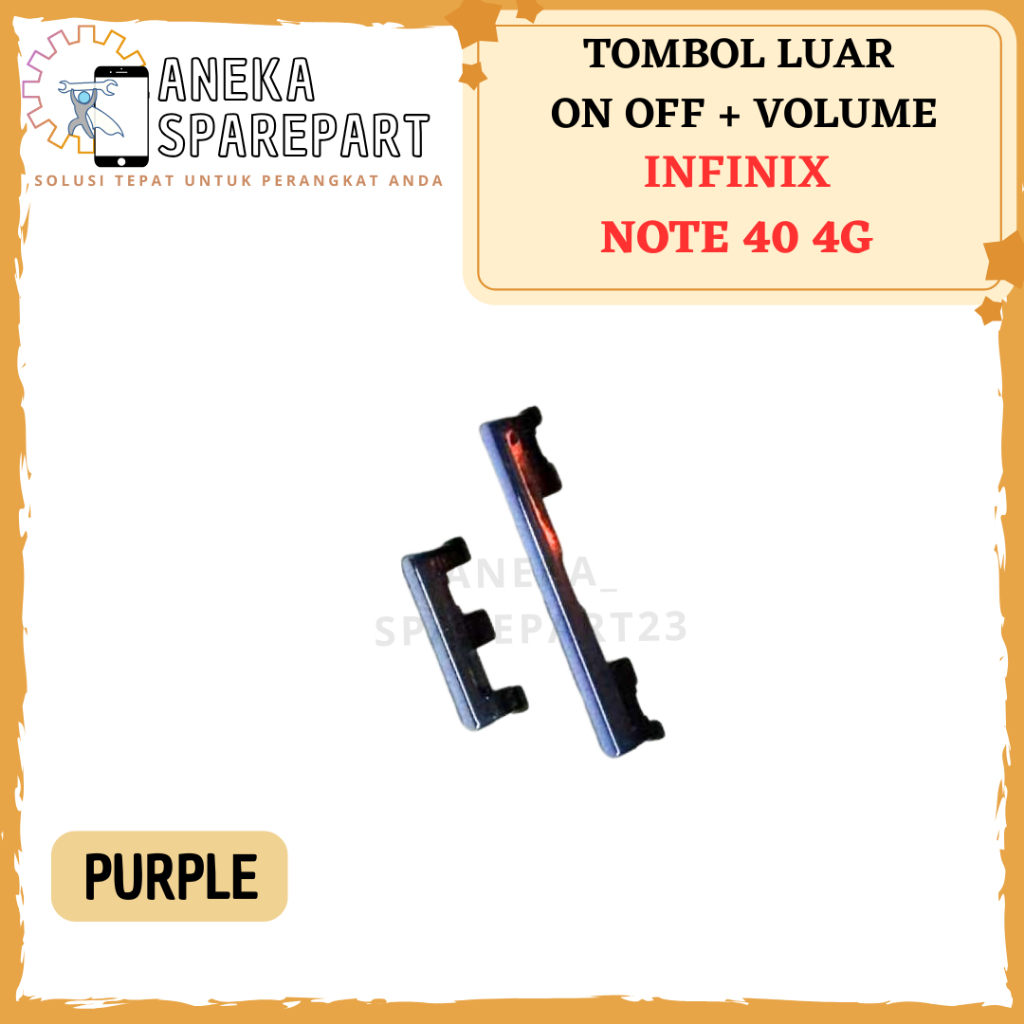 TOMBOL TIPIS  LUAR POWER ON OFF + VOLUME INFINIX NOTE 40 4g / X6853