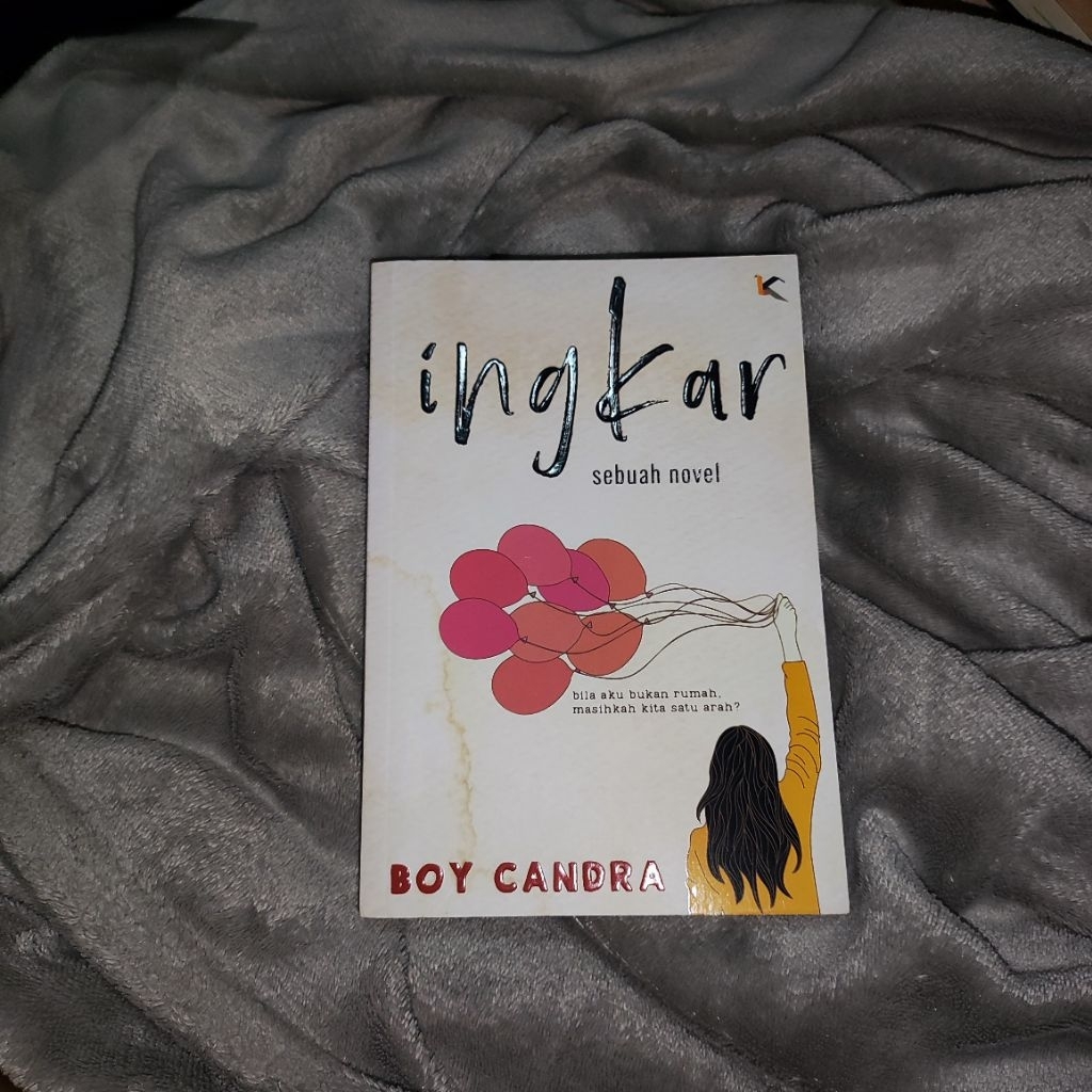 Novel Ingkar by Boy Candra Preloved Romance