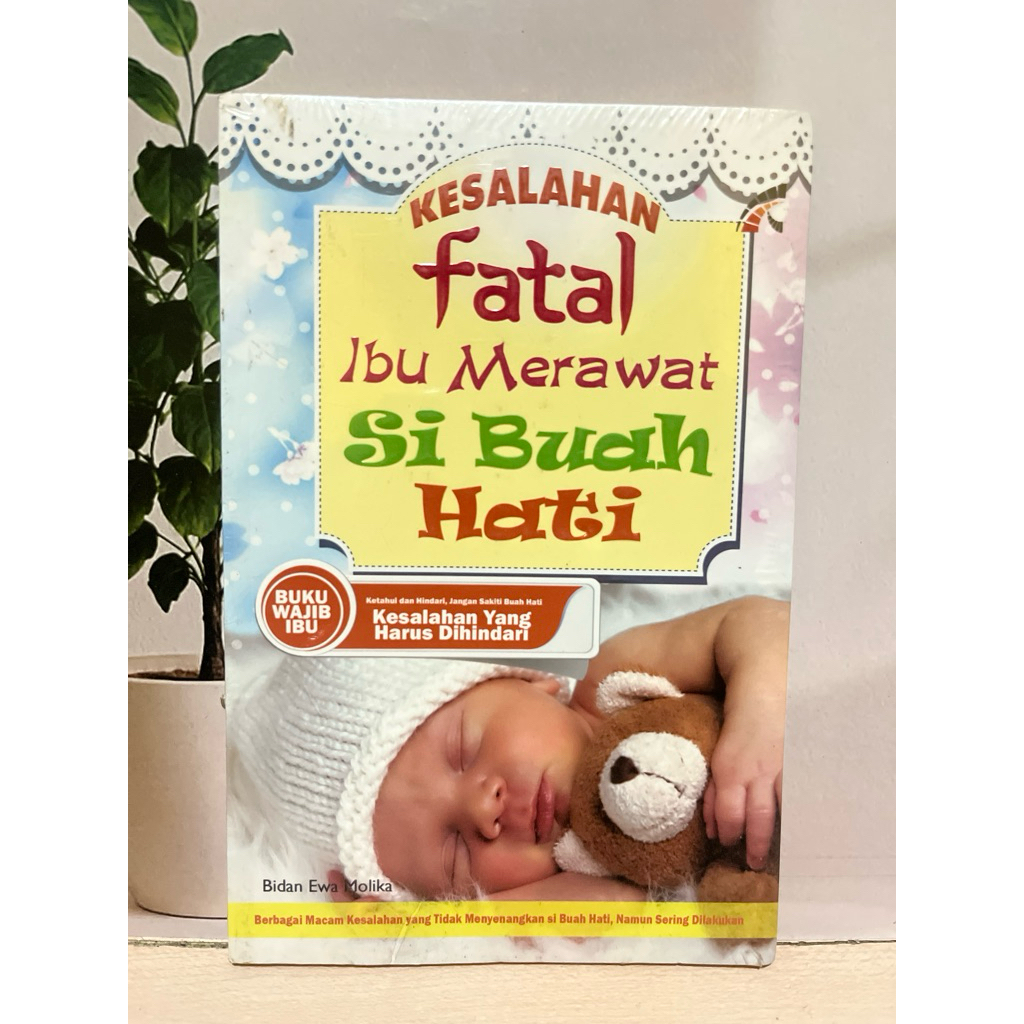 Kesalahan Fatal Ibu Merawat Si Buah Hati