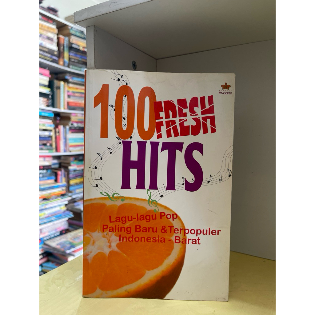 BUKU 100 FRESH HITS LAGU LAGU POP PALING BARU DAN TERPOPULER INDONESIA BARAT
