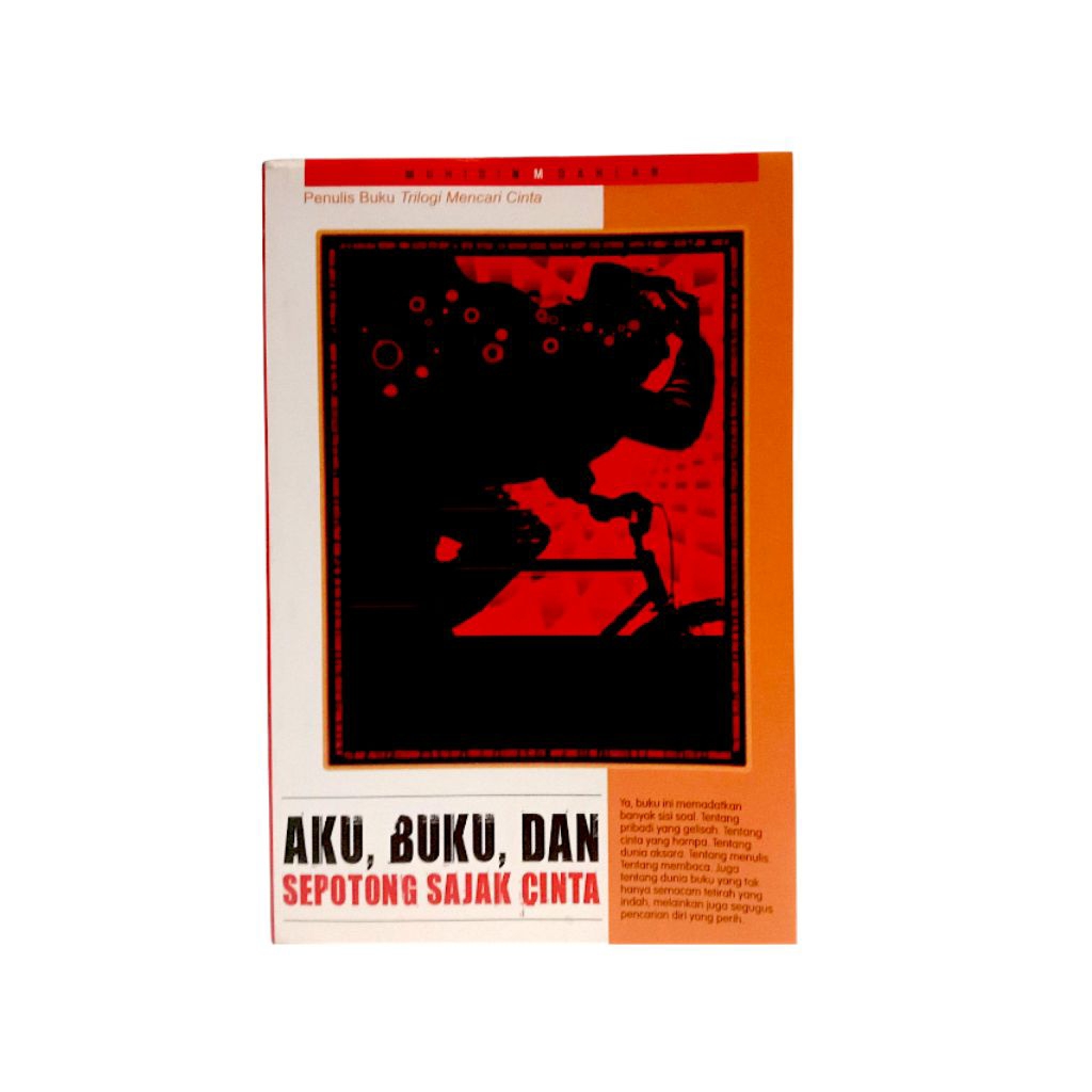 Aku Buku dan Sepotong Sajak Cinta karya Muhidin m Dahlan