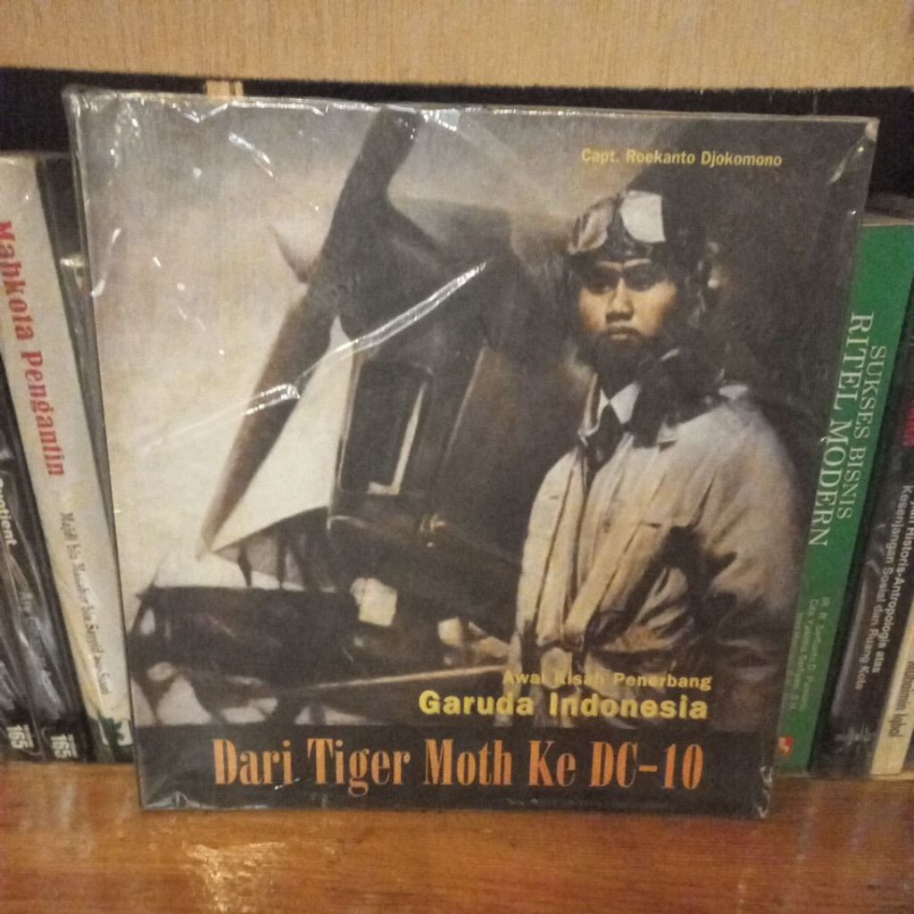 AWAL KISAH PENERBANG GARUDA INDONESIA DARI TIGER MOTH KE DC-10 - CAPTAIN ROEKANTO DJOKOMONO - CPT