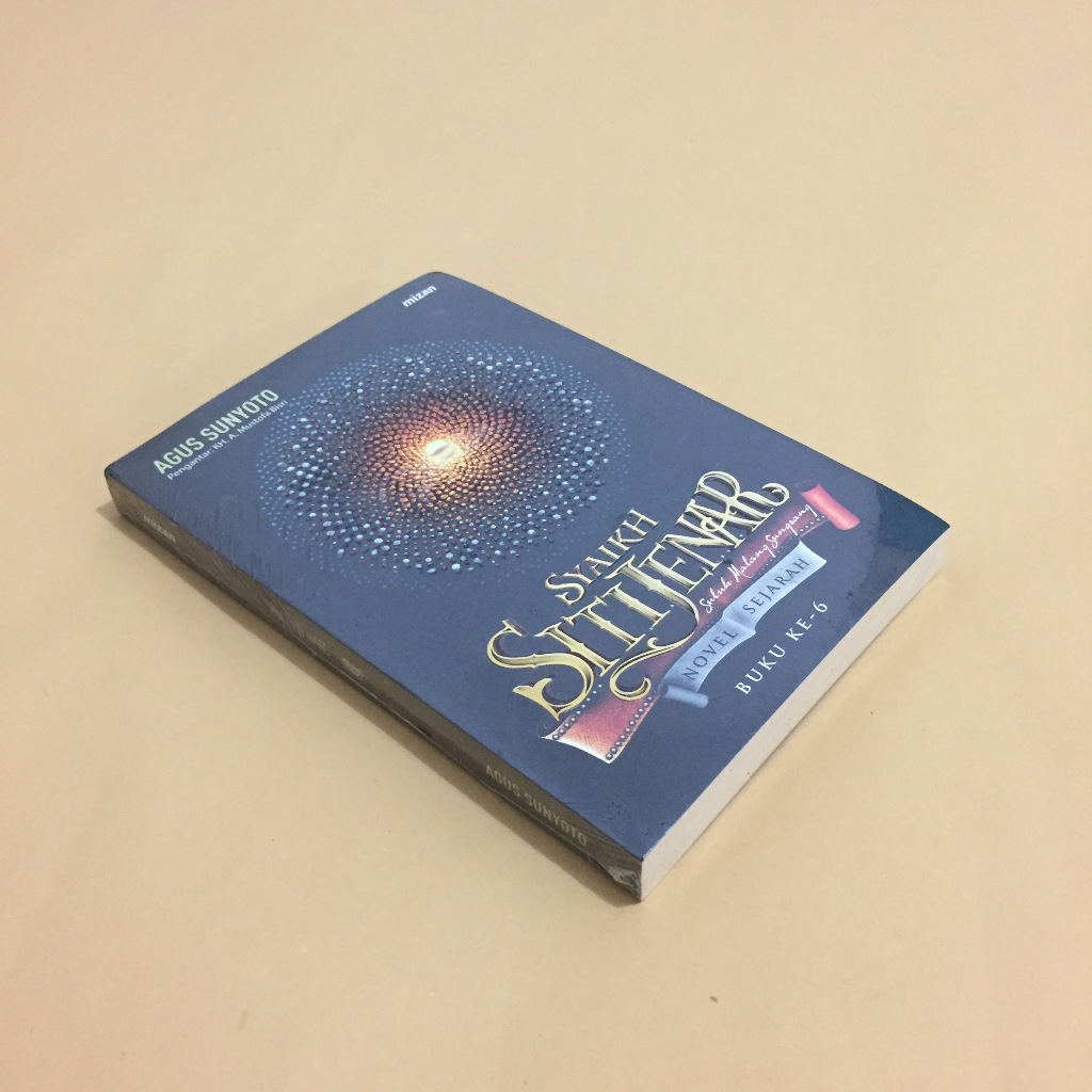 SYAIKH SITI JENAR (BUKU 6) SULUK MALANG SUNGSANG - Agus Sunyoto