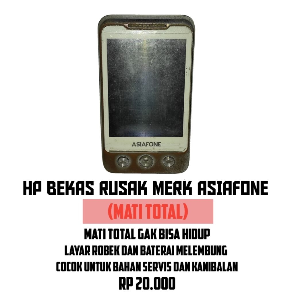 HP Bekas Rusak Merk ASIAFONE (MATI TOTAL)