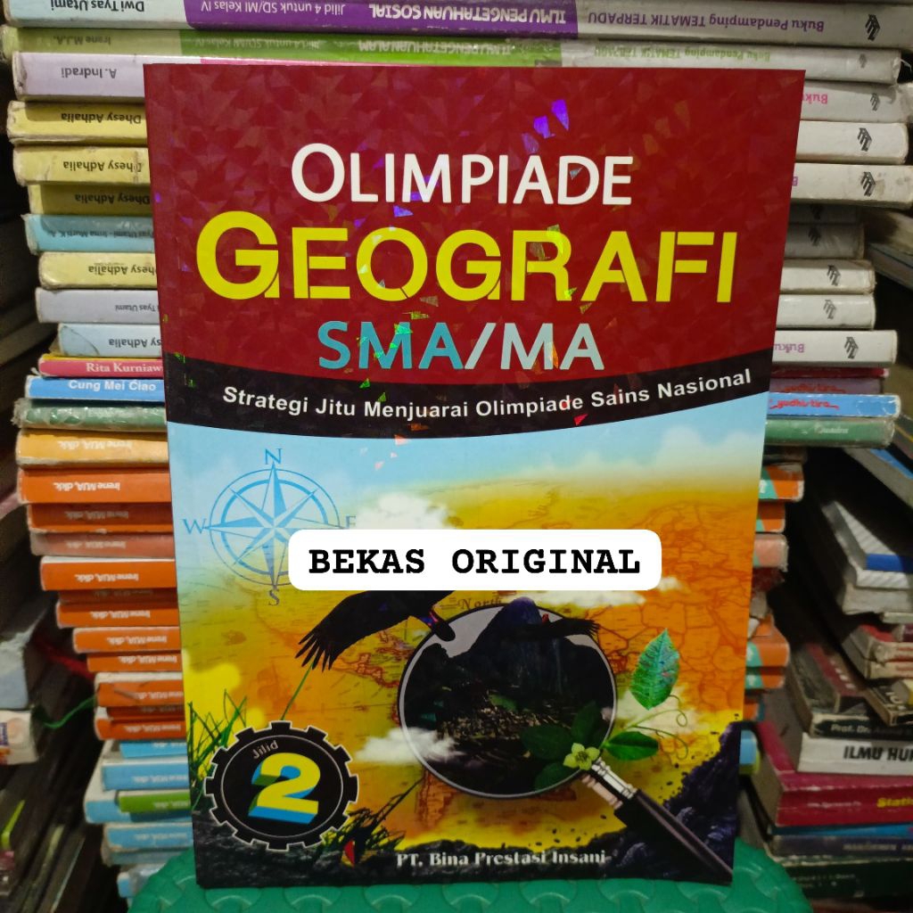 Olimpiade Geografi SMA/MA Strategi Jitu Menjuarai Olimpiade Sains Nasional Jilid 2 Penerbit PT. Bina
