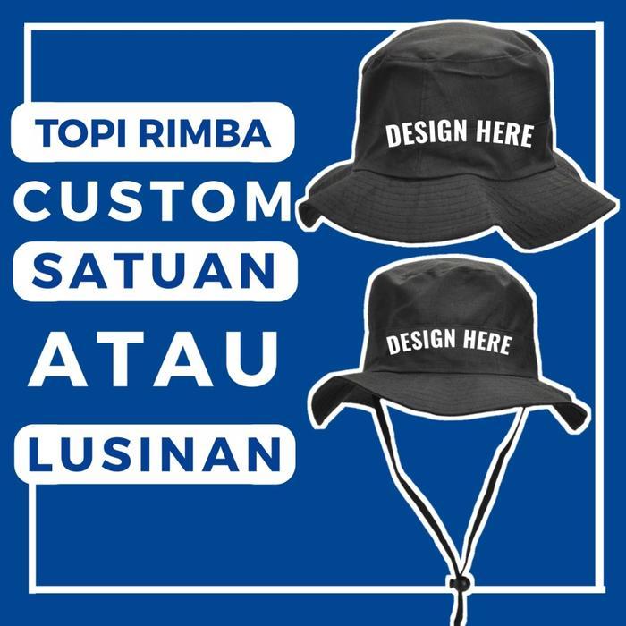Topi Rimba Gunung Hat Cap Distro Custom Nama TULISAN GAMBAR LOGO FOTO SABLON BEBAS Outdoor olahraga 