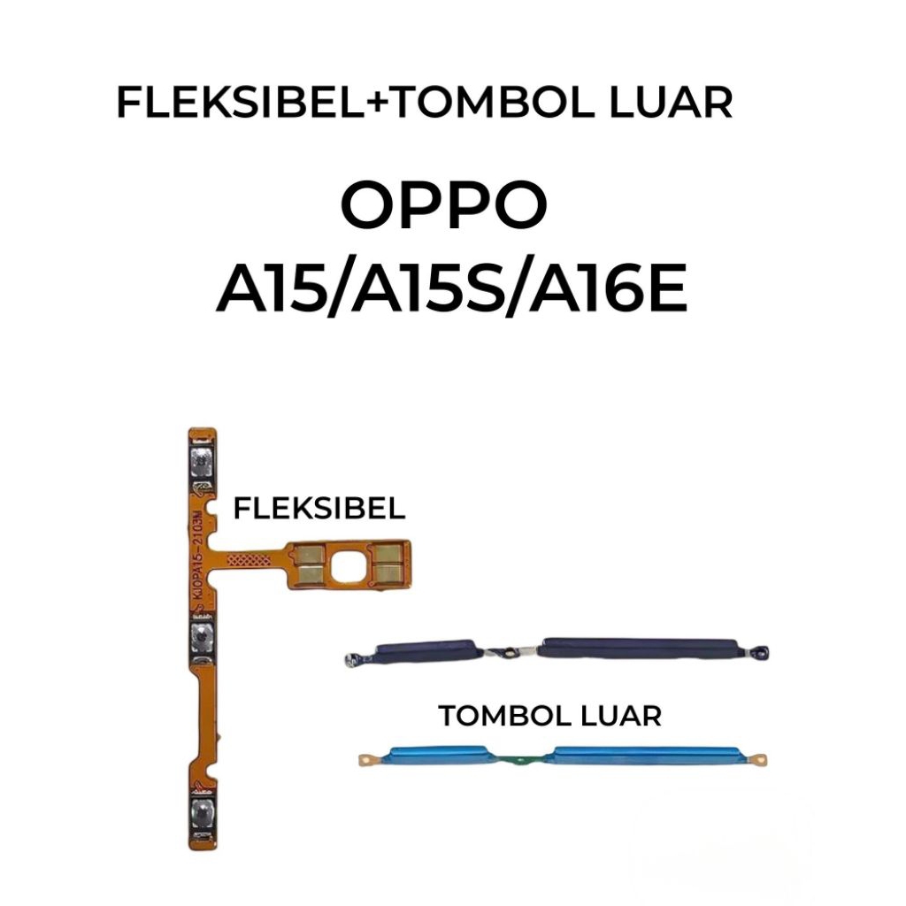 FLEKSIBEL/TOMBOL LUAR OPPO A15/A15S/A16E SATU PAKET