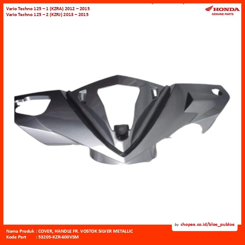 Cover Batok Depan Silver Honda Vario Techno 125 FI/COVER, HANDLE FR. VOSTOK SILVER METALLIC/53205KZR