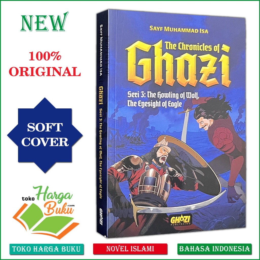Foto Novel Seri 3 The Chronicle Of Ghazi The Howling Of Wolf The Eyesight Of Eagle - Ghazi Publishing