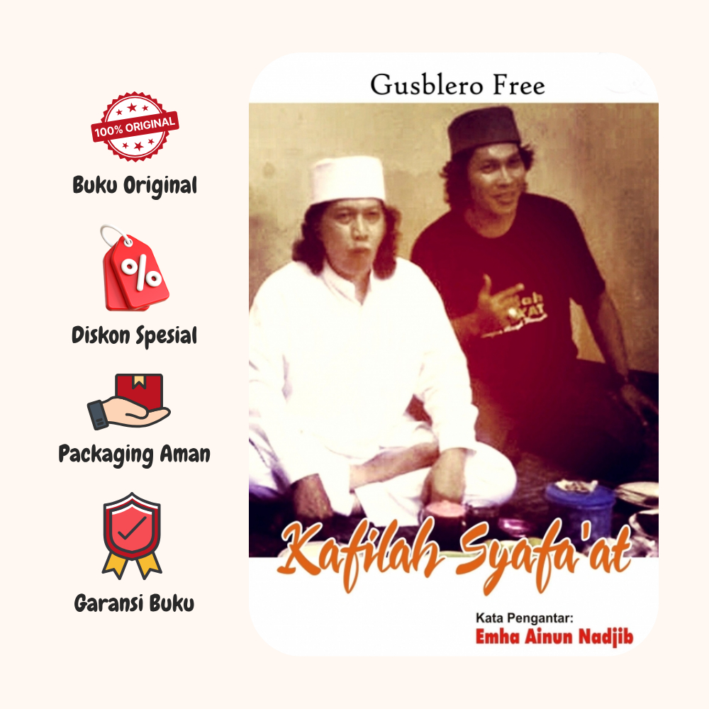 BUKU KAFILAH SYAFA'AT kata pengantar Emha Ainun Nadjib | Gusblero Free | Istana Agency - Ndr