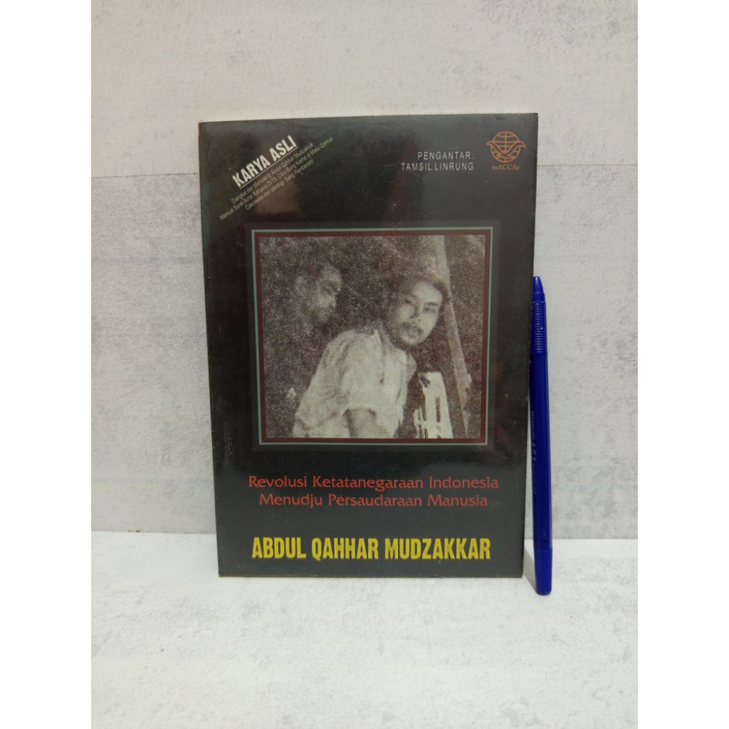 Revolusi Ketatanegaraan Indonesia Menudju Persaudaraan Manusia BY ABDUL QAHHAR MUDZAKKAR