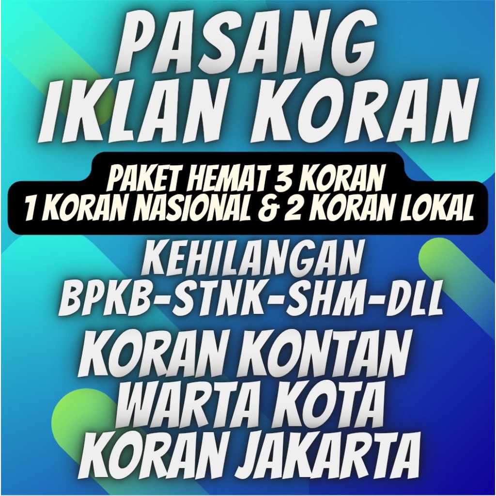 IKLAN HILANG BPKB, STNK, SHM, SHGB, AJB - KORAN NASIONAL & LOKAL