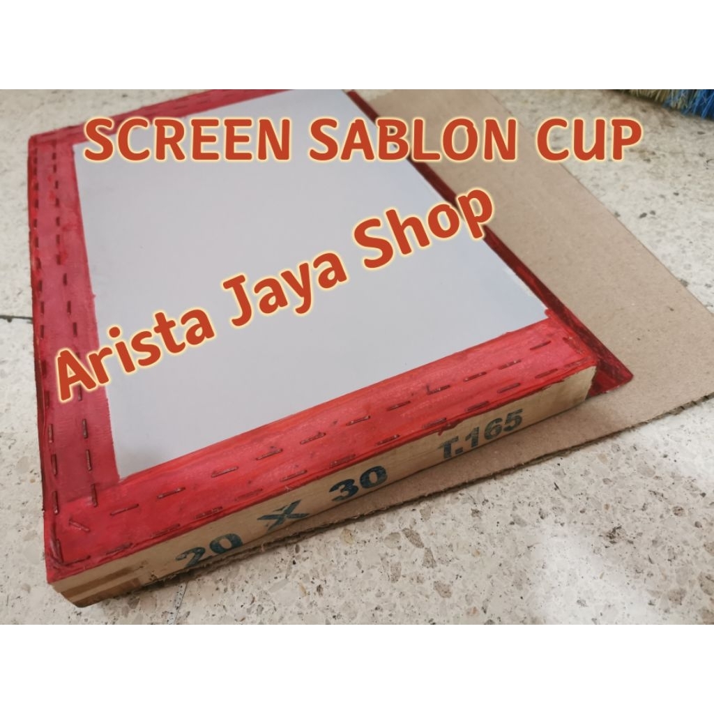 screen sablon cup ukuran 20x30 T165 termurah